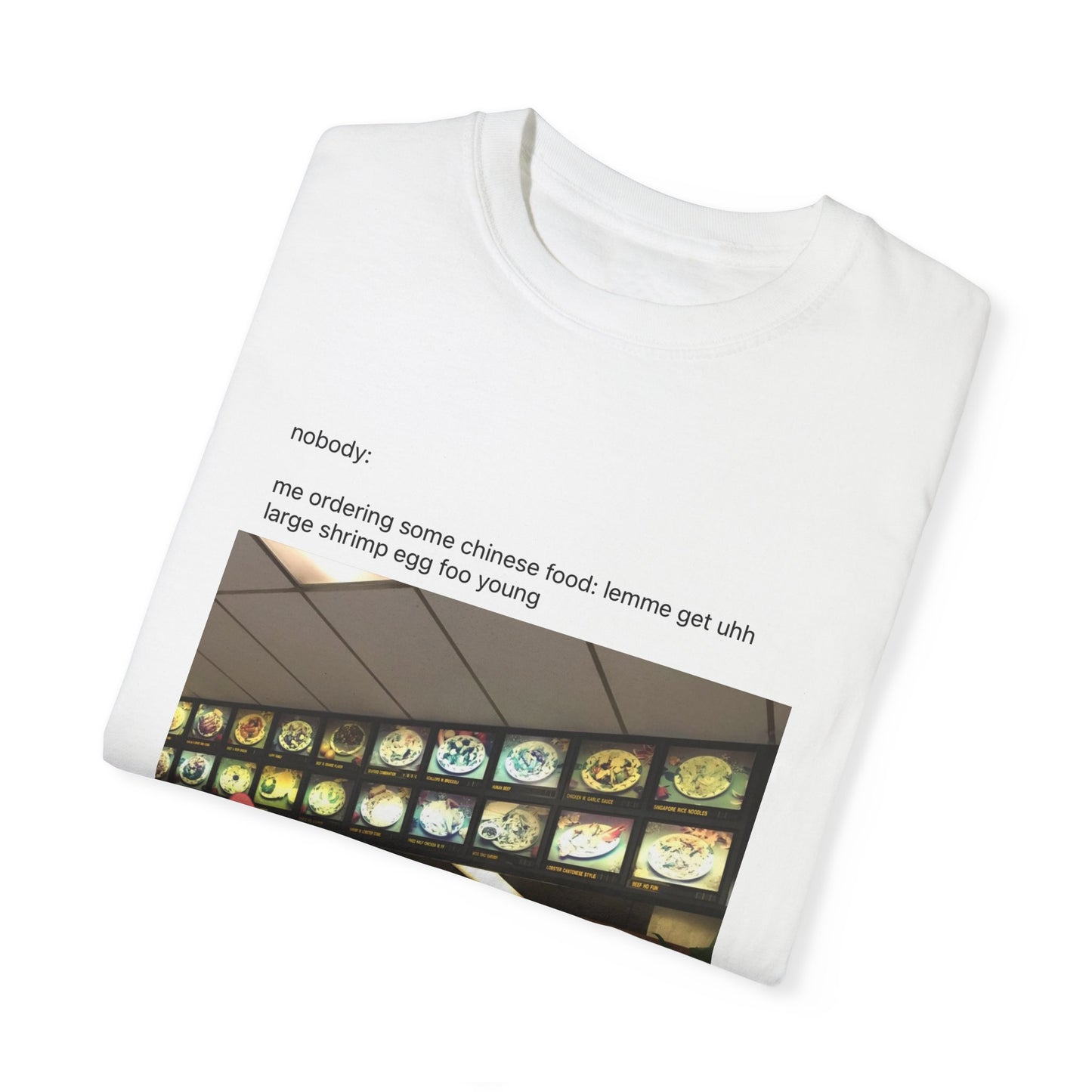 Funny Unisex Garment-Dyed T-shirt - "Nobody’s Ordering Chinese Food" Design